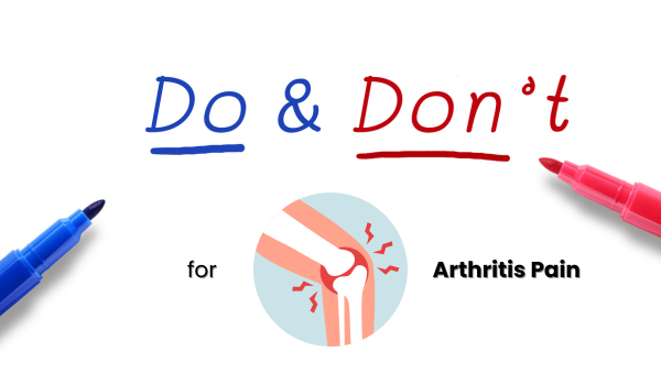 Arthritis Pain: Things You Should and Shouldn't Do